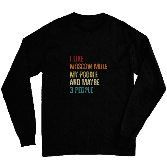 Poodle Dog Owner Moscow Mule Lovers Quote Vintage Long Sleeves