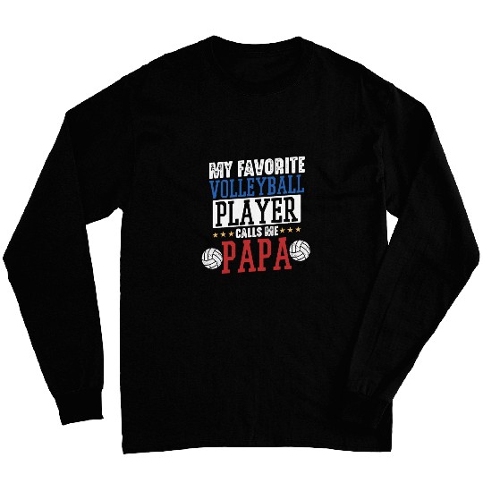Volleyball Player Calls Me Papa Sports Lover Coachs Graphic Long Sleeves