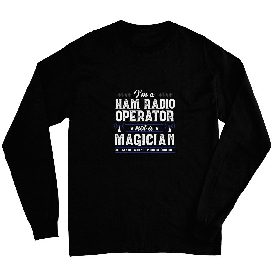 Magician Funny Ham Radio Operator Amateur Radio Hobby Gift Long Sleeves
