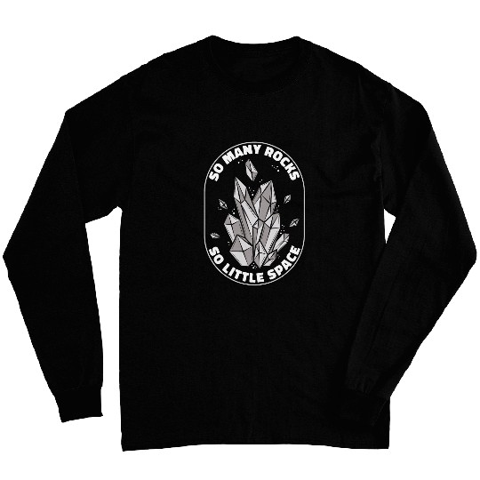 Many Rocks Little Space Geologist Mineral Collector Long Sleeves