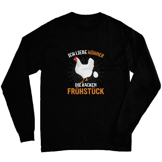 I like chickens that poop breakfast chicken farmer Long Sleeves