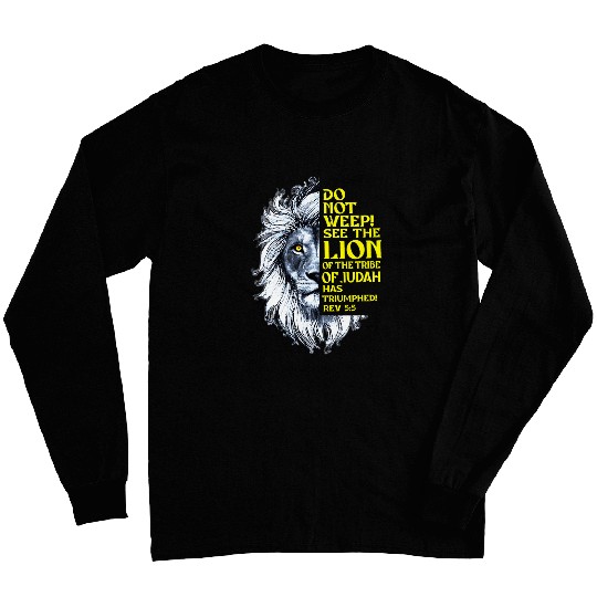 Lion of Judah Do Not weep Rev 55 typography art Long Sleeves