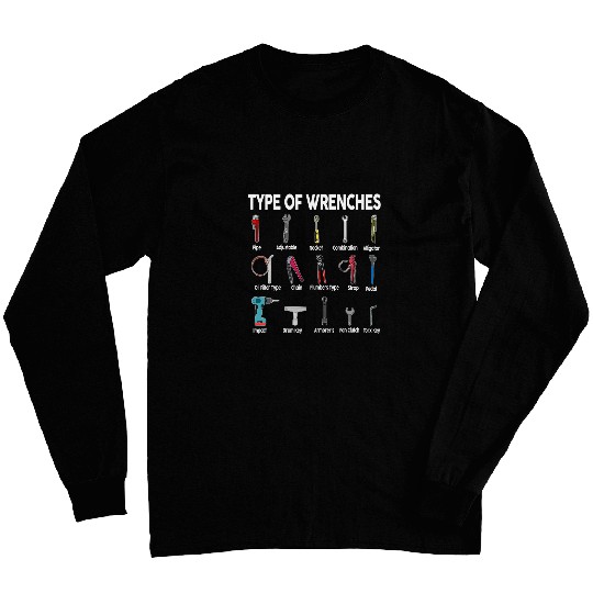 Types of Wrenches Technician Funny Car Mechanic Work Garage Long Sleeves