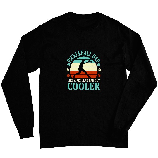 Pickleball Dad Paddle Sports Lover Player Coachs Graphic Long Sleeves