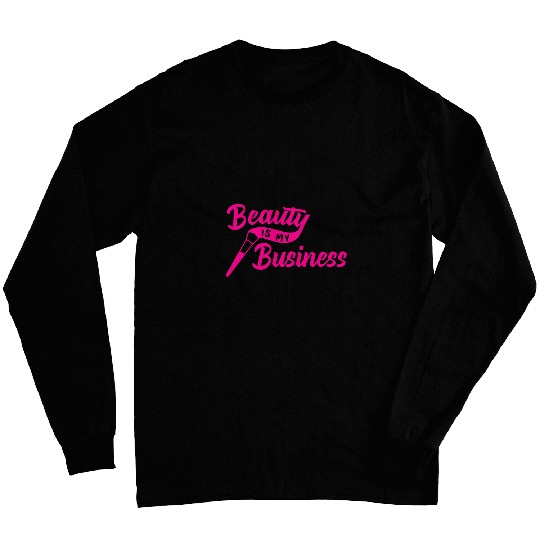 Makeup Artist Design For Esthetician 2Beauty Is My Business Long Sleeves