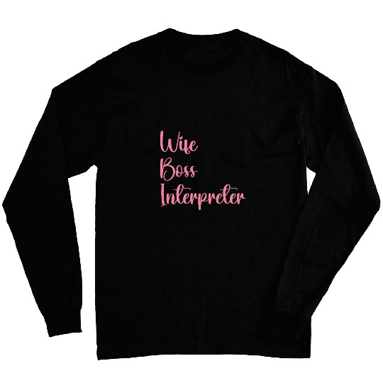 Wife Boss Interpreter Appreciation Long Sleeves