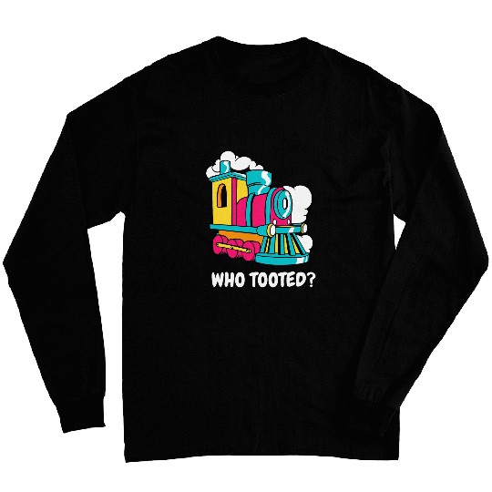 Who Tooted Trainspotting for Toddler Railroad Locomotive Long Sleeves
