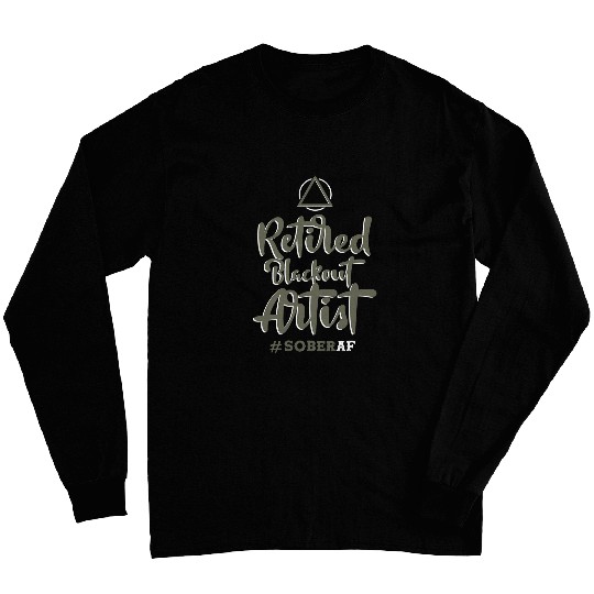 Retired Blackout Artist SOBERAF Sobriety Alcoholism Long Sleeves