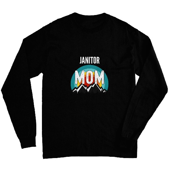 Womens Janitor Mom Mothers Day 2Gift Long Sleeves