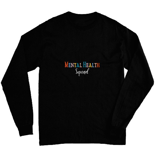 Mental Health Squad Brain Illness Mental Health Awareness Long Sleeves