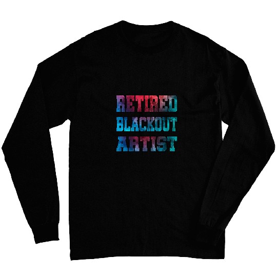 Retired Blackout Artist Watercolor Recovery Sobriety Long Sleeves