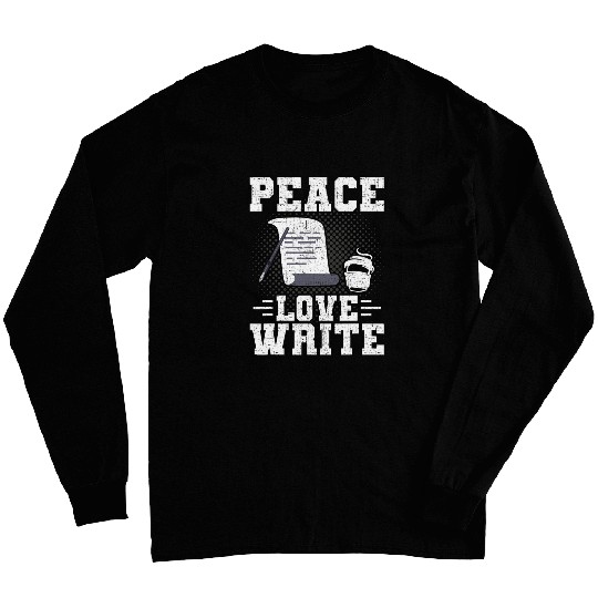 Peace Love Write Writer Author Writing Long Sleeves