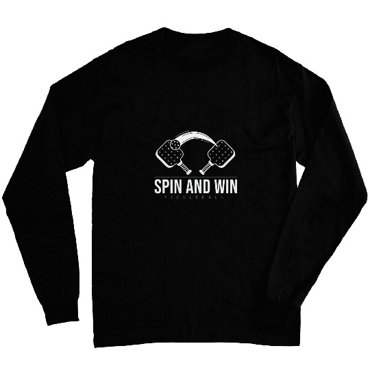 Pickleball Spin and Win Funny Sports Playing Coach Long Sleeves