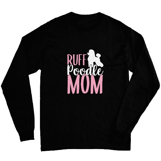 Womens Poodle Skirt Mama Ruff Poodle Mom Long Sleeves