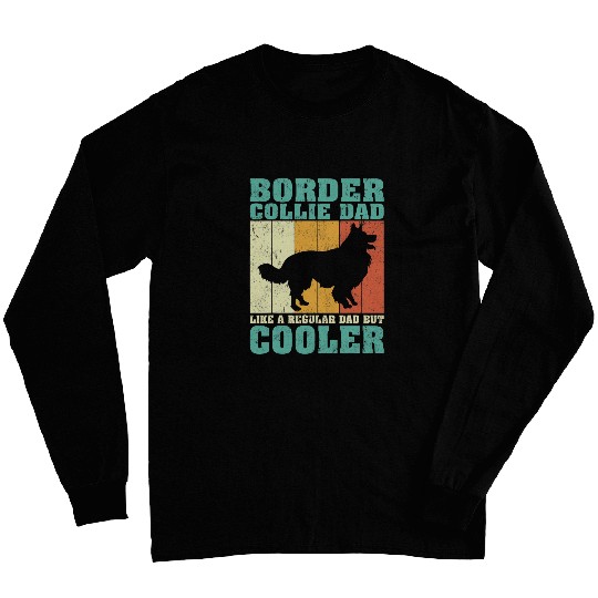 Mens vintages Border Collie Dad Like A Regular Dad Fathers Day Long Sleeves