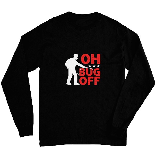 Oh Bug Off  Exterminator  Pest Control Long Sleeves