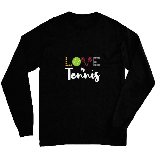 Love Tennis Lover Tennis Player Sports Long Sleeves