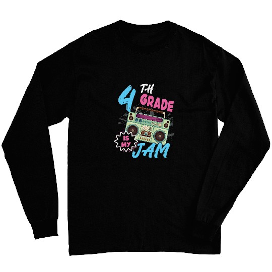 4th Grade Is My Jam vintages 80s Boombox Teacher Student Long Sleeves