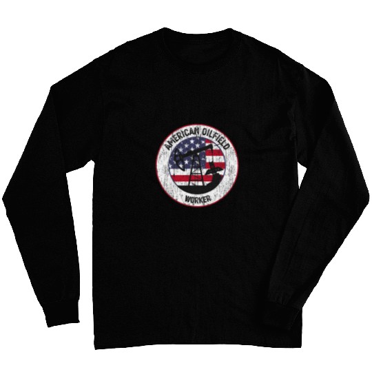 American Oilfield Worker US Flag Oil Rig Industry Gift Long Sleeves
