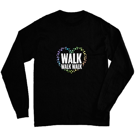 Walking Health Fitness homes Pounds Walk Quote 21 Long Sleeves