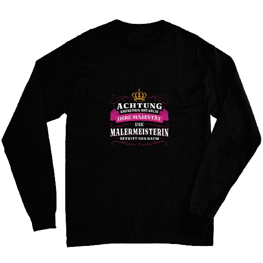 Attention Her Majesty The Painter Long Sleeves
