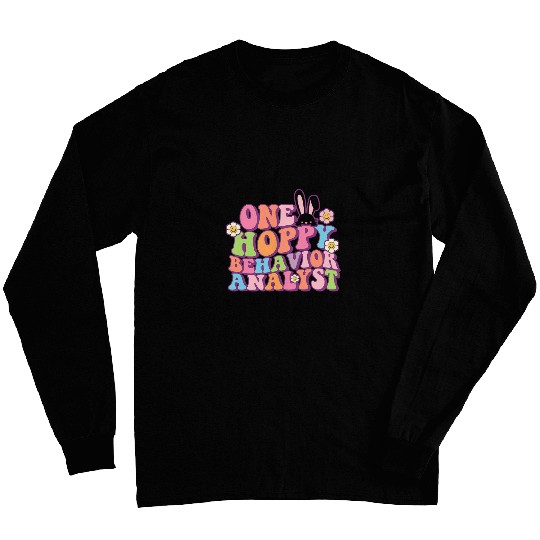 Applied Behavior ABA Therapist Easter Day One Hoppy Analyst Long Sleeves