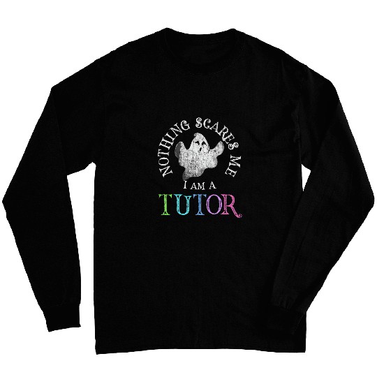 This Is My Scary TUTOR Costume Dont Scare Me Teacher Long Sleeves