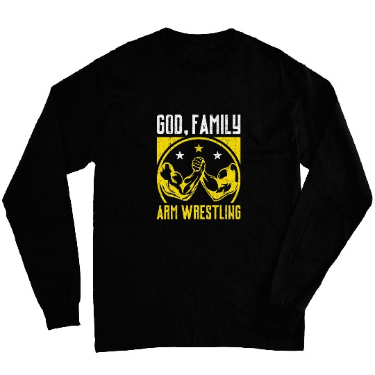 God Family Arm Wrestling Christian Faith Armwrestling Lover Long Sleeves