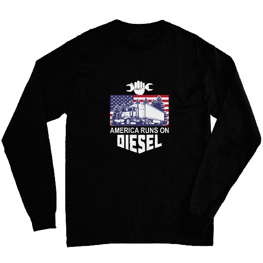 Diesel Truck Driver USA America Runs On Diesel American Flag Long Sleeves