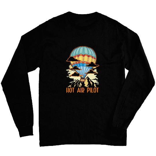 Hot Air Pilot Hot Air Balloon Hot Air Balloonist Long Sleeves