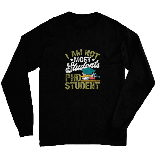 PhD Student Dissertation Doctorate Graduation Long Sleeves