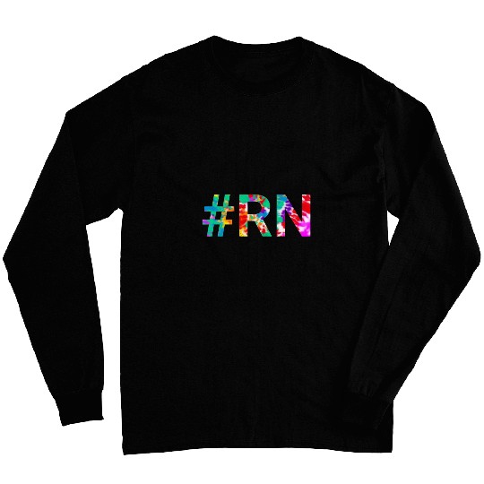 RN Nursing Student Hospital Caregiver Colorful Gift Ideas Long Sleeves