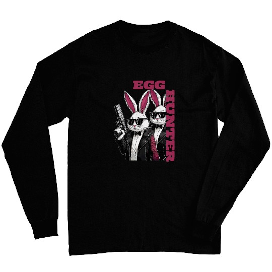 Egg Hunt Supervisor Egg Hunting Party Mom Dad guns Easter Long Sleeves