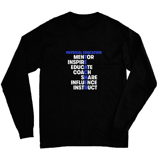 PE Physical Education Teacher Teach Mentor Long Sleeves
