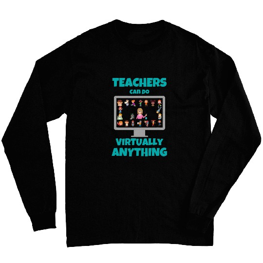 Teacher Appreciation Gift From Student Funny Virtual Online Long Sleeves