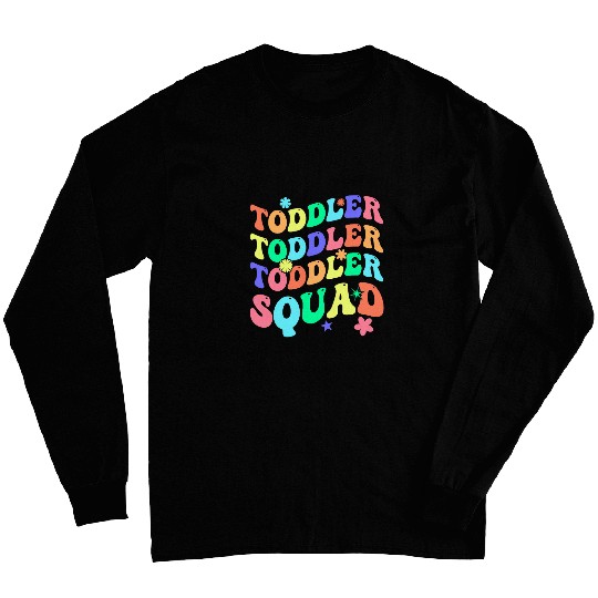 Toddler Squad Cute Daycare Provider Teacher Back To School Long Sleeves