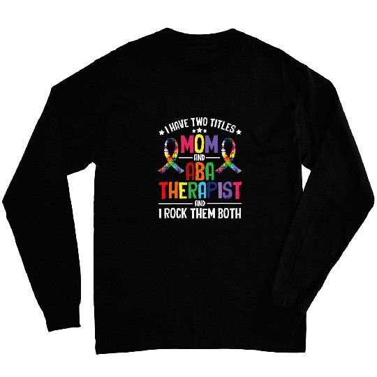 ABA Therapist Behavioral Science Analyst ABA Therapy Long Sleeves