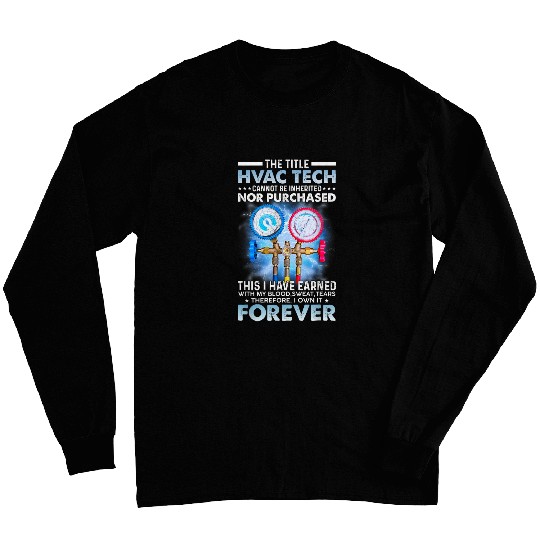 The Title HVAC Tech Cannot Be Purchased HVAC Technician Long Sleeves