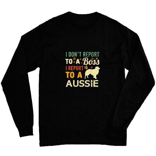 Funny WFH Aussie Boss Work From homes Australian Shepherd Dog Long Sleeves