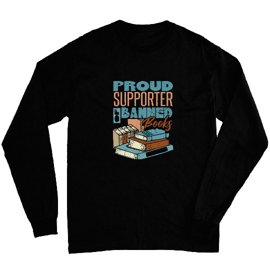 Banned Books Week Proud Supporter Of Banned Books Long Sleeves