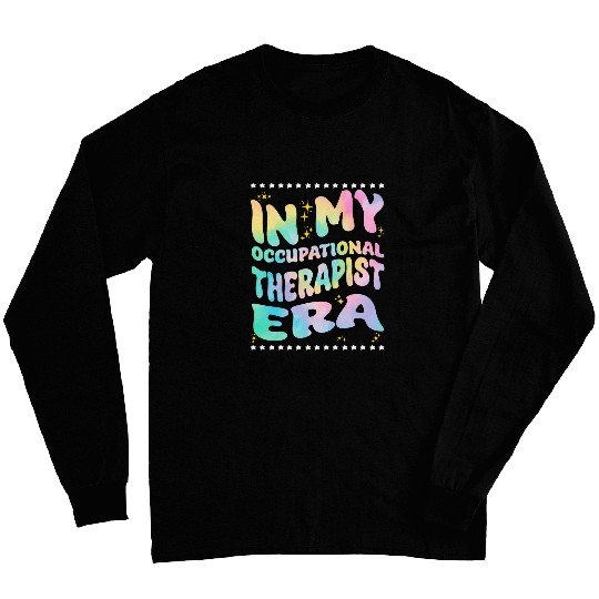 In My Occupational Therapist Era Occupational Therapy Long Sleeves