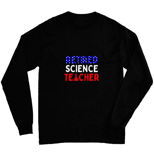 Retired Science Teacher Graduated School Retirement Long Sleeves
