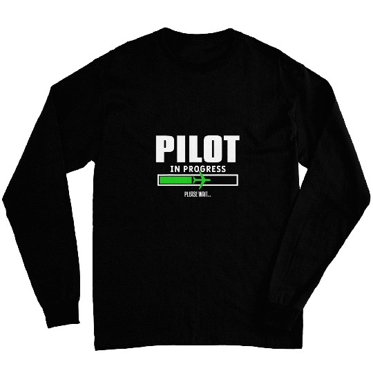 Pilot In Progress Future Aviator Aviation School Student Long Sleeves