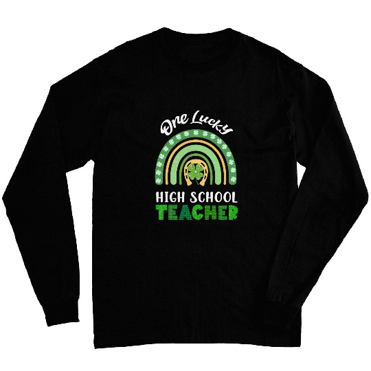 one lucky high school teacher st pat day rainbow Long Sleeves