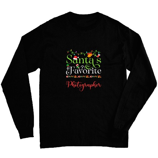 Santas Favorite Photographer Holiday Top Elf Profession Long Sleeves