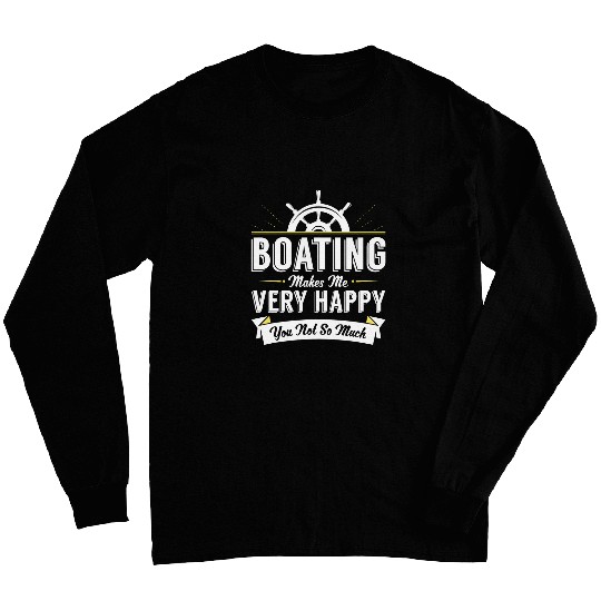 Funny Boating Joke For Boat Captains Pontoon Lovers Boaters Long Sleeves