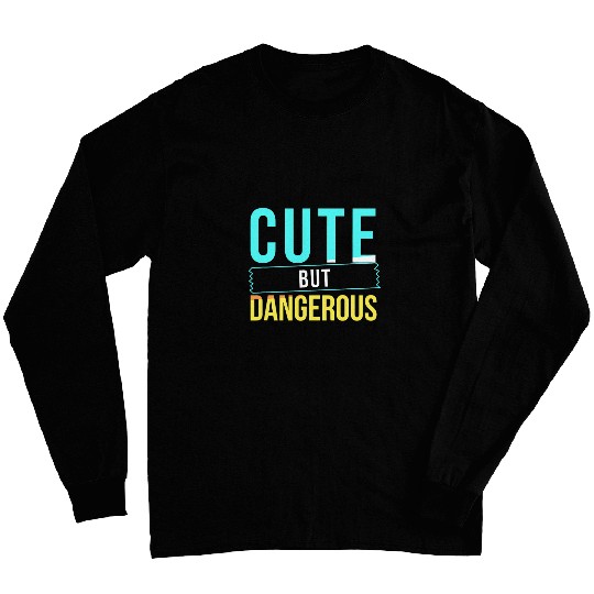Cute But Dangerous Grandson Son Daughter Karate Competition Long Sleeves