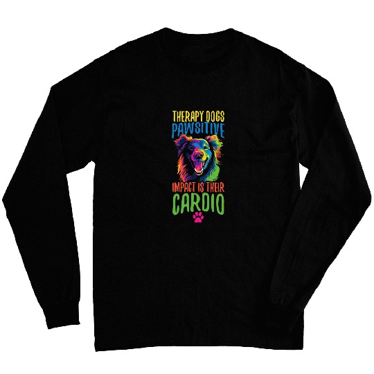 Therapist Pawsitive Impact Is Their Cardio Therapy Dog Long Sleeves