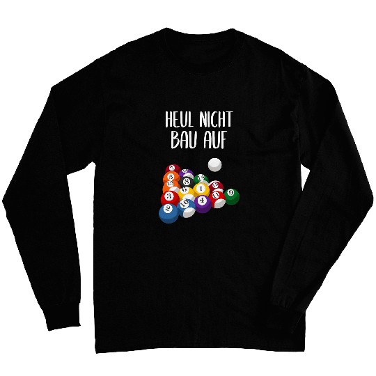 Heul Nicht Build On Billiard Pool Player Long Sleeves