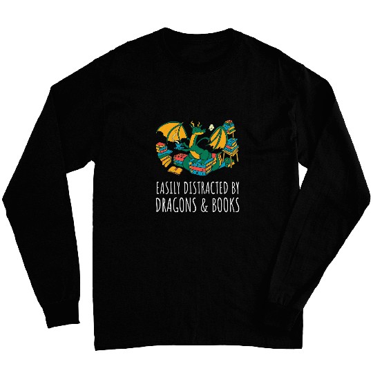 Fantasy Book Lover Easily Distracted By Dragons And Books Long Sleeves